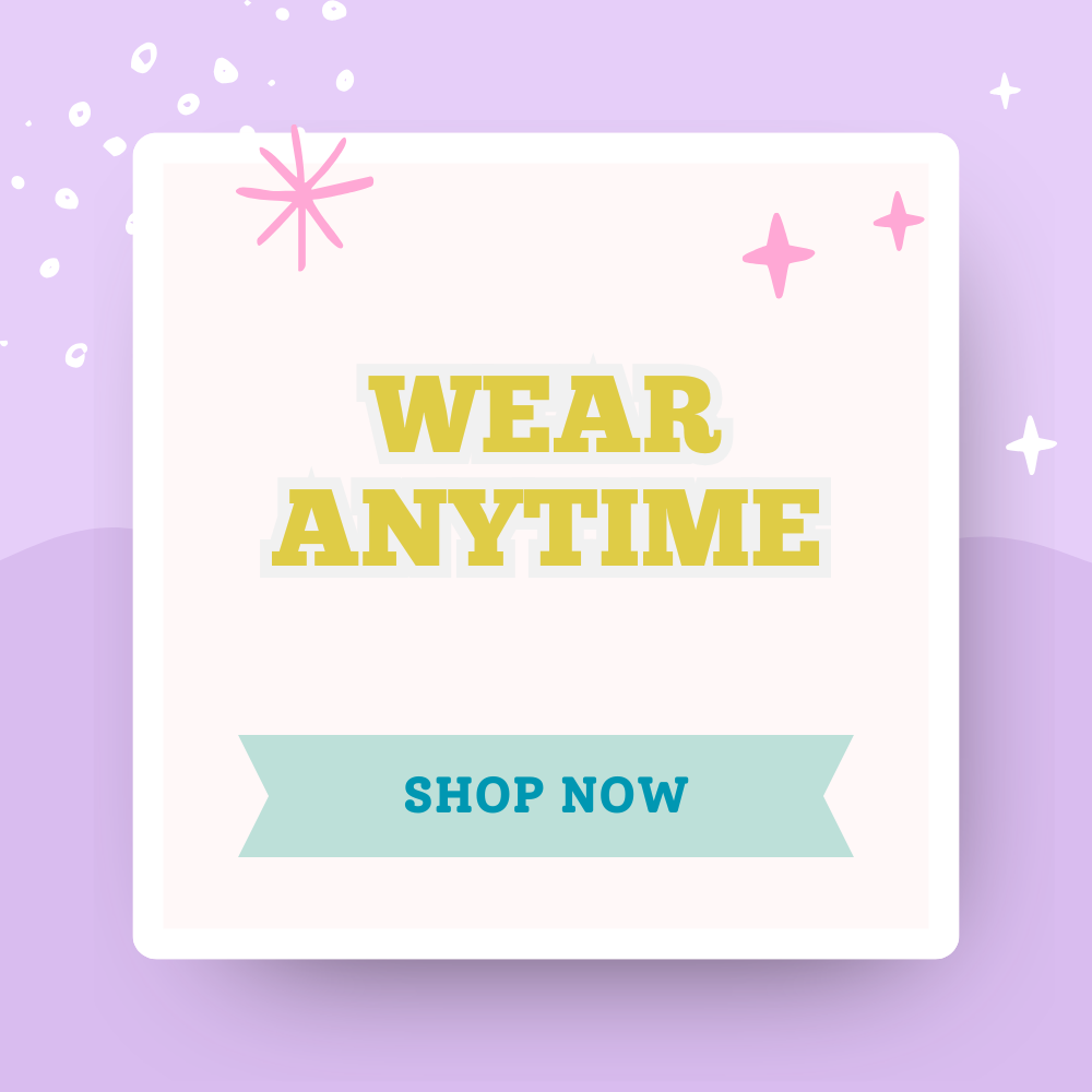 Wear Anytime